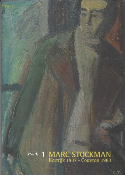 Tentoonstelling Marc Stockman : Schilderijen 1972-1983.