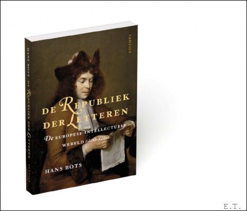 Republiek der Letteren De Europese intellectuele wereld, 1500-1760