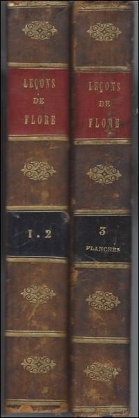 Lecons de flore. Cours complet de botanique. Explication de tous …