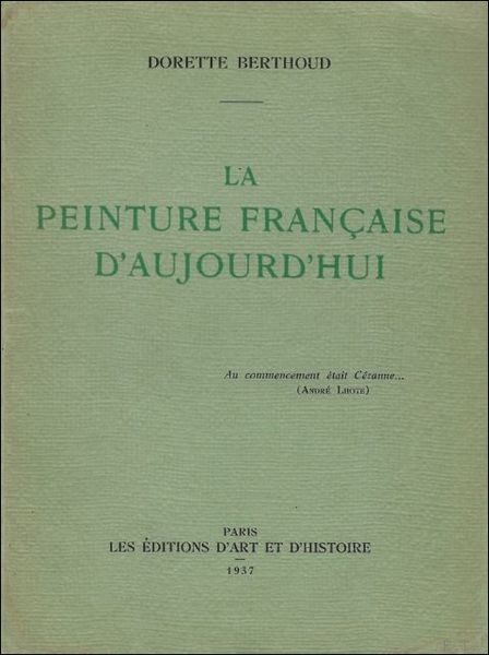 LA PEINTURE FRANCAISE D' AUJOURD' HUI.