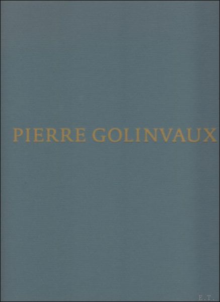 Pierre Golinvaux. monografie / Monograph.