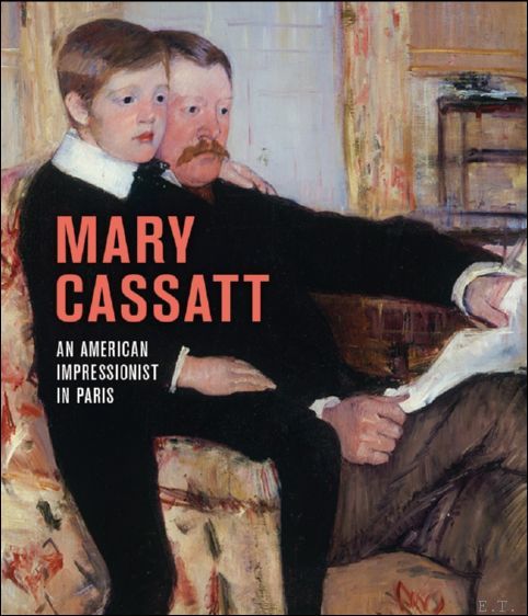 Mary Cassatt An American Impressionist in Paris.