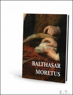 Balthasar Moretus and the Passion of Publishing.