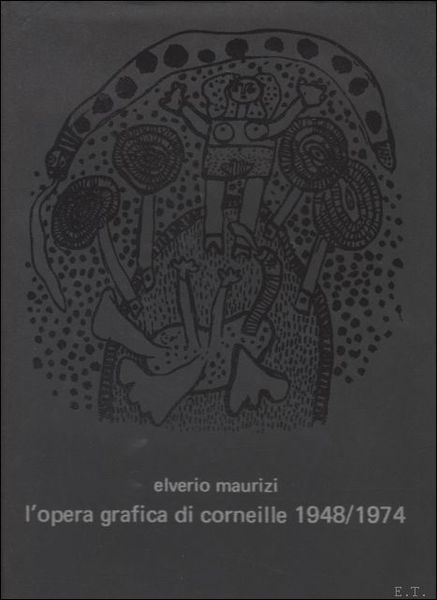 opera grafica di Corneille 1948/1974 / Oeuvres graphiques de Corneille …