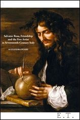 Salvator Rosa, Friendship and the Free Artist in Seventeenth-Century Italy …