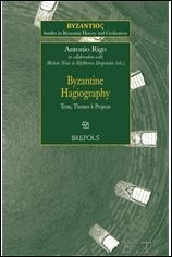 Byzantine Hagiography: Texts, Themes & Projects