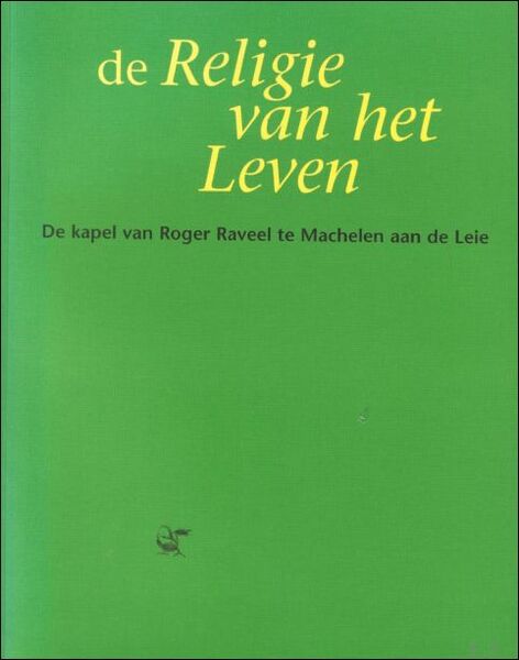 DE RELIGIE VAN HET LEVEN.