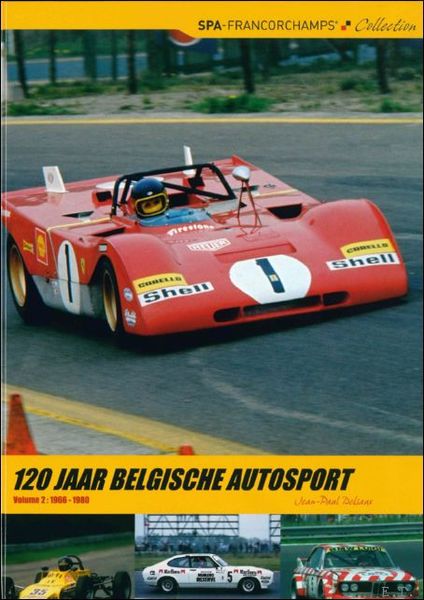 120 jaar Belgische autosport Volume 2: 1966 - 1980