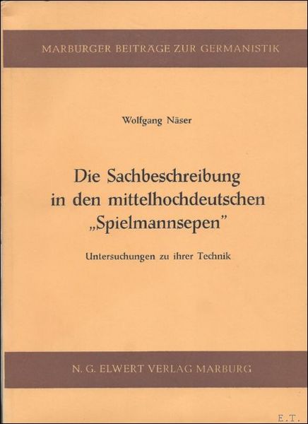 DIE SACHBESCHREIBUNG IN DEN MITTELHOCHDEUTSCHEN SPIELMANNSEPEN.