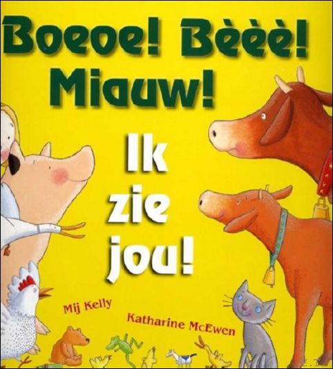 Boeoe! Beee! Miauw! Ik zie jou!