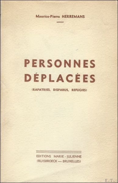 Personnes deplacees.(1940-45) Repatries, disparus, refugies. ** SIGNE ***
