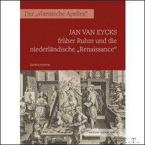 Jan van Eycks fruher Ruhm und die niederlandische Renaissance Der …