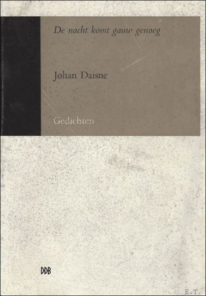 nacht komt gauw genoeg, gedichten; Met handgeschreven opdracht en gesigneerd, …