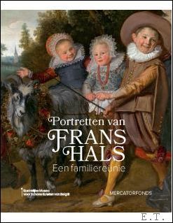 Portretten van Frans Hals Een familiereunie.