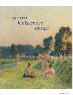 Als een fonkelenden spiegel - Comme un miroir etincelant. Sint-Martens-Latem …