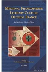 Medieval Francophone Literary Culture Outside France Studies in the Moving …
