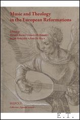Music and Theology in the European Reformations