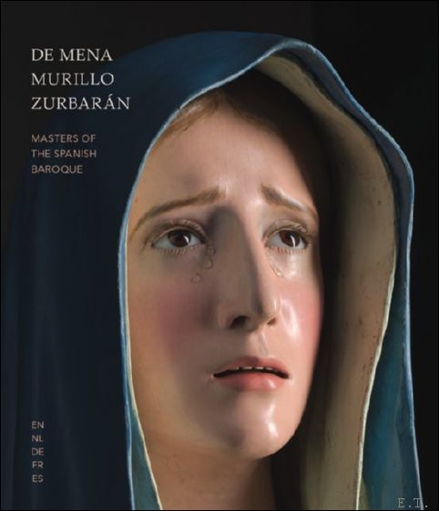 Mena - Murillo - Zurbaran Masters of the Spanish Baroque