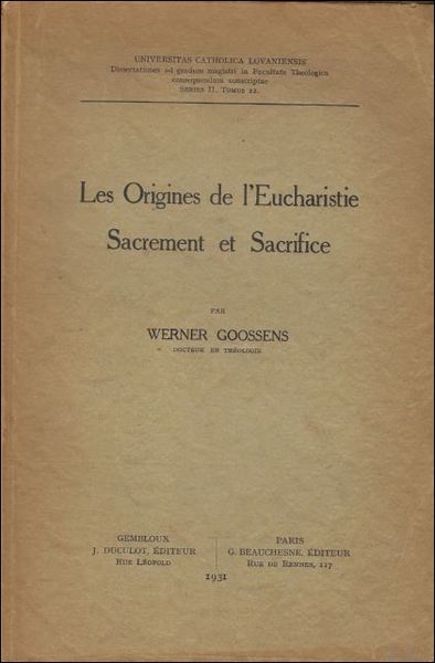 Origines de l'Eucharistie. Sacrement et Sacrifice. *** dedicace de l …