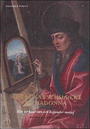 Sint-Lucas schildert de Madonna Het verhaal van een bijzonder motief