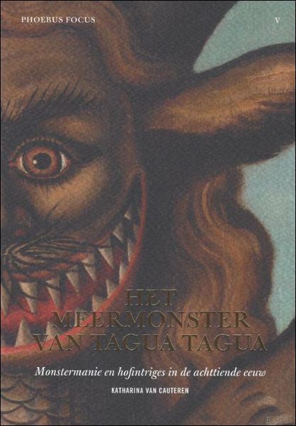 Het meermonster van Tagua Tagua : monstermanie en hofintriges in …