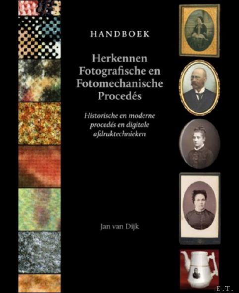 Handboek herkennen fotografische proced s. historische en moderne procedes en …
