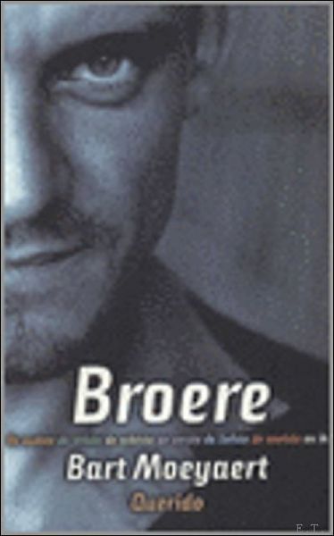 Broere de oudste, de stilste, de echtste, de verste, de …