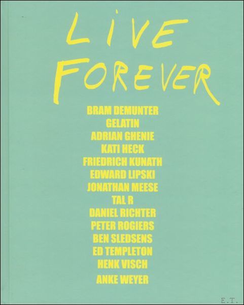 Live Forever, 2019 Tim Van Laere Gallery, with work by …