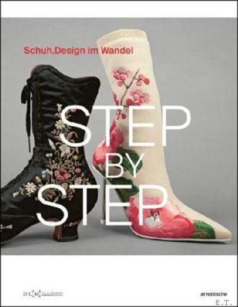 Step by Step Schuhdesign im Wandel (Shoe Design through the …