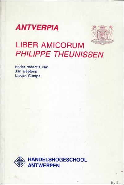 Antverpia: liber amicorum Philippe Theunissen
