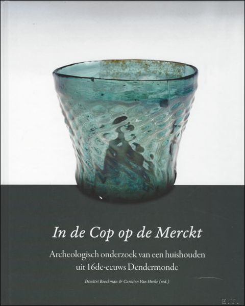 In de Cop op de Merckt, Archeologie Dendermonde .
