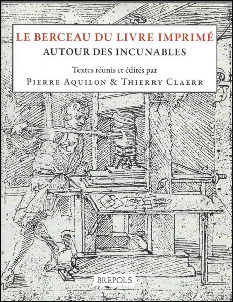 Berceau du livre imprime. Autour des incunables