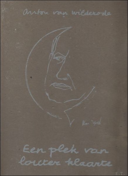 plek van louter klaarte, gedichten van Wilderode,