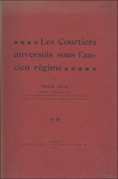 Les courtiers anversois sous l'Ancien R gime.