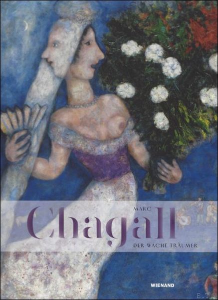 Marc Chagall. Der wache Tr umer
