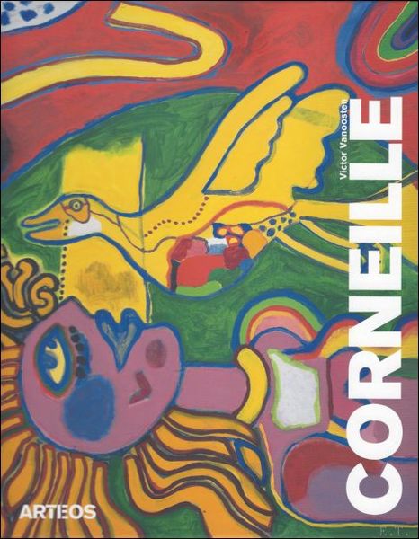 Corneille, la peinture paradis / Corneille, Painting as paradise