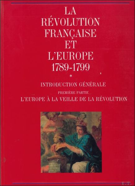 Revolution Francaise et l'Europe, 1789-1799 : L'Europe la veille de …