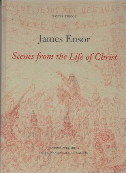 James Ensor scenes from the Life of Christ.