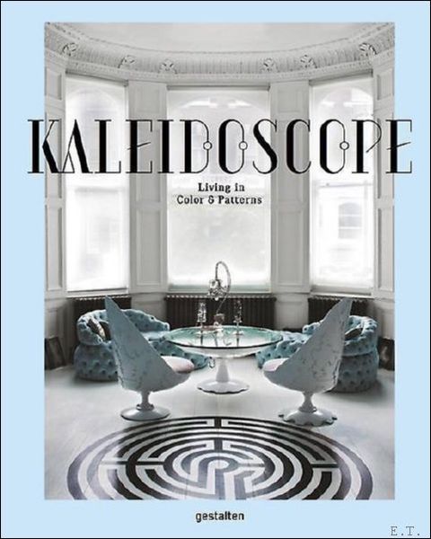 Kaleidoscope Living in Color and Patterns.