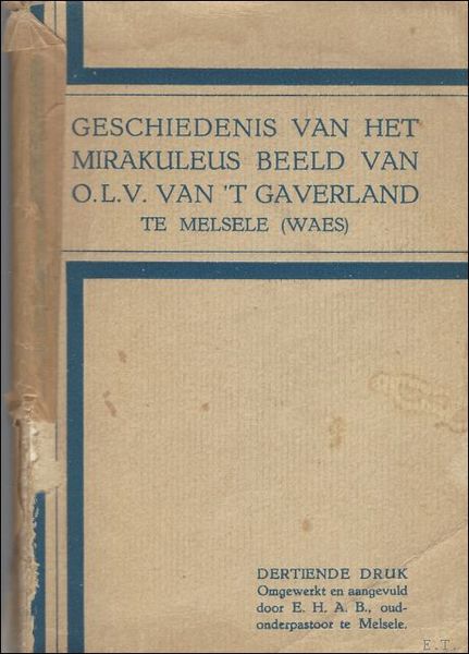 Geschiedenis van het vermaard mirakuleus beeld van Onze Lieve Vrouw …