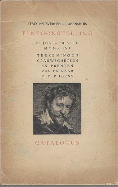 Catalogus tentoonstelling Rubenshuis te Antwerpen 21 juli-30 sept. 1946: tekeningen, …