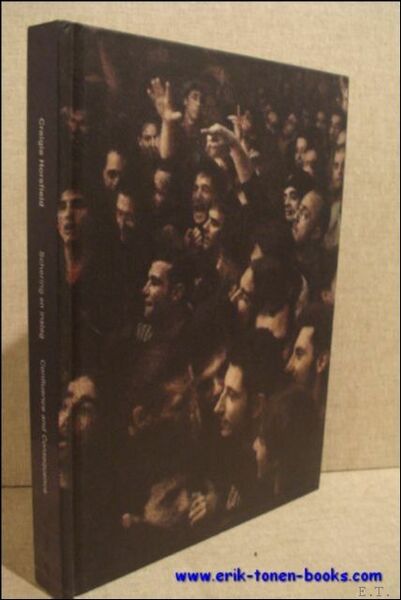 CRAIGIE HORSFIELD. SCHERING EN INSLAG. CONFLUENCE AND CONSEQUENCE, ++ SIGNED …