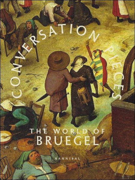 CONVERSATION PIECES: THE WORLD OF BRUEGEL