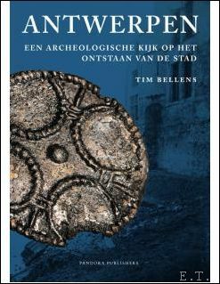 archeologische kijk op het ontstaan van de stad Antwerpen.