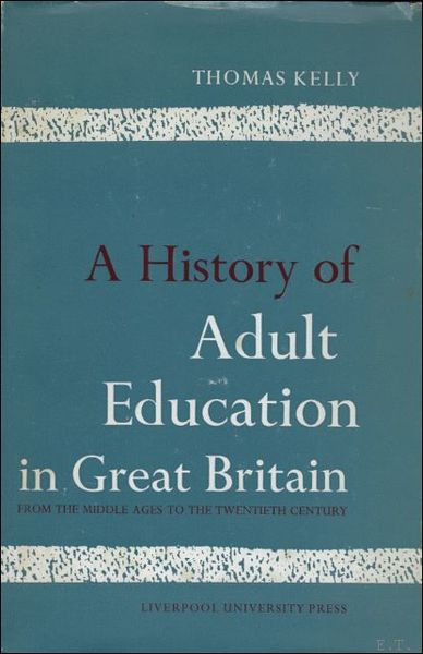 HISTORY OF ADULT EDUCATION IN GREAT BRITIAN.