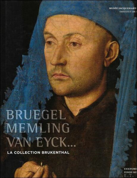 Brueghel, Memling, Van Eyck La Collection Brukenthal