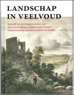 LANDSCHAP IN VEELVOUD Belgi en de enscenering van het pittoreske …