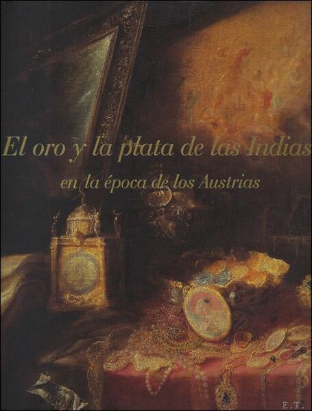 oro y la plata de las Indias en la poca …