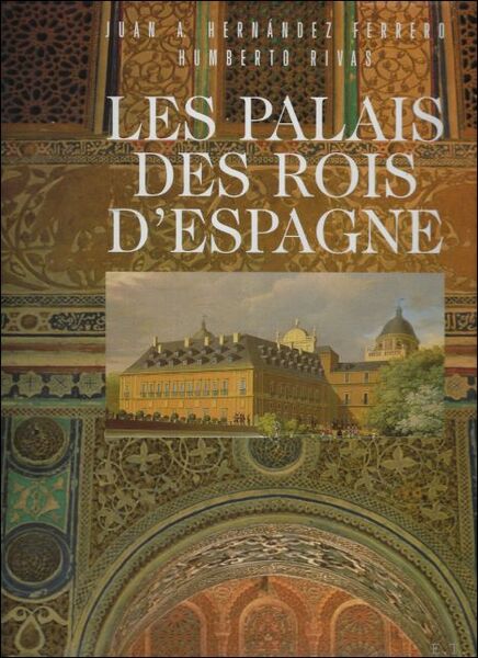 LES PALAIS DES ROIS D'ESPAGNE