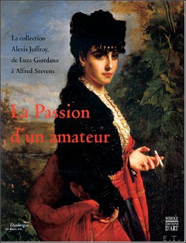 passion d'un amateur. La collection Alexis Joffroy, de Luca Giordano …